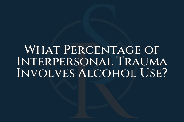 Learn about the strong correlation between interpersonal trauma and alcohol use, the impact on individuals' mental health, and the role of alcohol in different types of trauma.